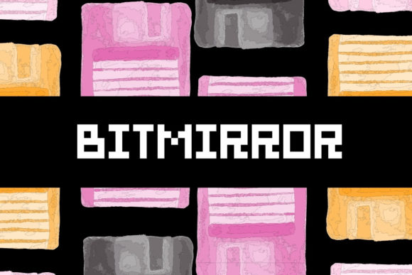 BitMirror: A Pixelated Display Font for Makers and Crafters