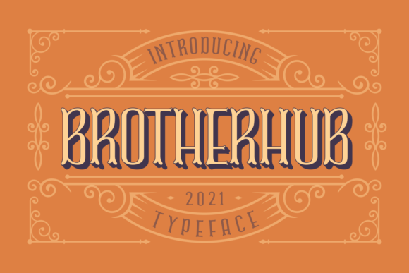 Brotherhub: A Vintage Display Font That Stops Scrolling