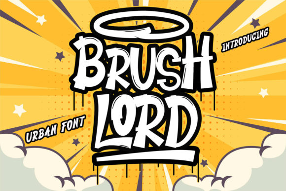 Brush Lord: A Graffiti Font That Makes Crafts Pop